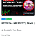 Vikky Bobby Trader Course – Reversal Strategy ( Tamil )