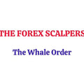 THE FOREX SCALPERS – The Whale Order