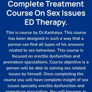 Complete Treatment On S*x Issues – ED Therapy By Dr Kanhaiya Kachchhawa