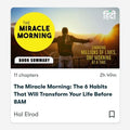 THE MIRACLE MORNING: THE 6 HABITS THAT WILL TRANSFORM YOUR LIFE BEFORE 8 am