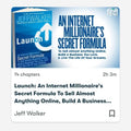 LAUNCH: AN INTERNET MILLIONAIRE’S SECRET FORMULA TO SELL ALMOST ANYTHING ONLINE , BUILD A BUSINESS YOU LOVE, AND LIVE THE LIFE OF YOUR DREAMS