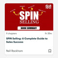 SPIN SELLING: A COMPLETE GUIDE TO SALES SUCCESS