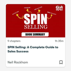 SPIN SELLING: A COMPLETE GUIDE TO SALES SUCCESS
