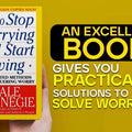 HOW TO STOP WORRYING AND START LIVING