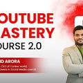 Arvind Arora Youtube Mastery 2.0 Course