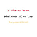 Sohail Anwar Course SMC + ICT 2024