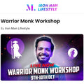 Iron Man Lifestyle Warrior Monk Workshop