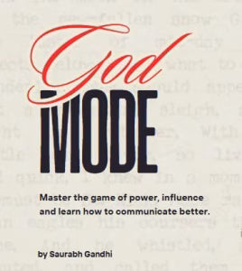 God Mode:- Gain Power & Influence People By Saurabh Gandhi – Gandhi University