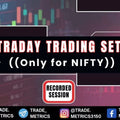 Trade Metrics Learn an Intraday Trading Setup Specially Designed Only for Nifty