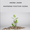 Andrea Unger – Mastering Position Sizing