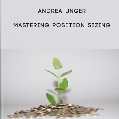 Andrea Unger – Mastering Position Sizing