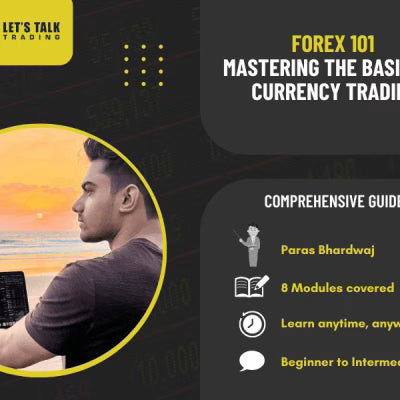 Let’s Talk Trading Course – Forex 101 Mastering the Basics of Forex Trading