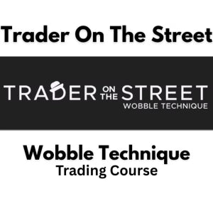 TraderOnTheStreet: The Wobble Technique Trading Course