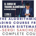 SERGI SANCHEZ – The ALGORITHMIC TRADING COURSE FROM SERSAN SISTEMAS