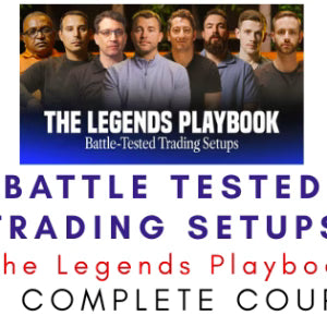 The Legends Playbook – Battle Tested Trading Setups