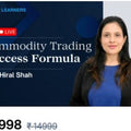 HIdden Treasure of Commodity Trading with Hiral Shah 2025