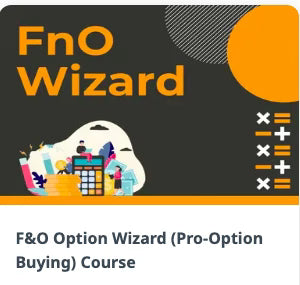 Wealth SaGa F&O Option Wizard (Pro-Option Buying) Course