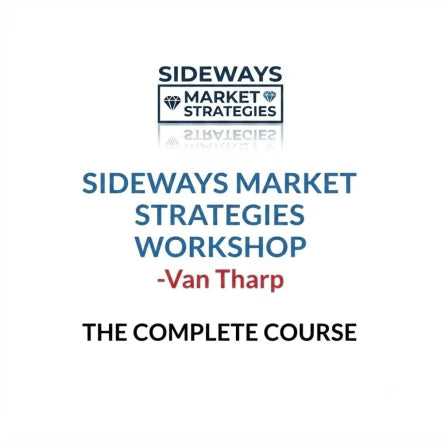 Van Tharp – Sideways Market Strategies Workshop