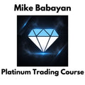 Mike Babayan: Platinum Trading Course
