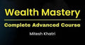 Mitesh Khatri Wealth Mastery Advanced Course