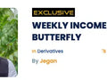WEEKLY INCOME STRATEGY – BUTTERFLY By IT Jegan