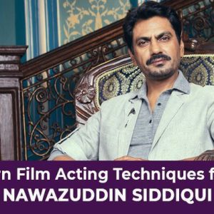Nawazuddin Siddiqui Acting Course