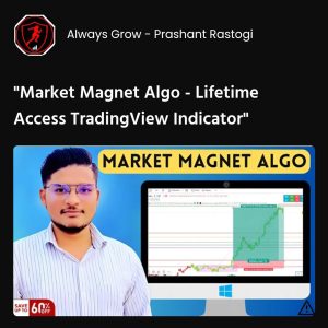 Always Grow – Prashant Rastogi Market Magnet Algo