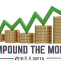 Compound The Money with Rk Gupta Course